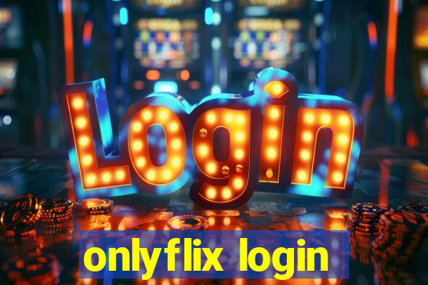 onlyflix login